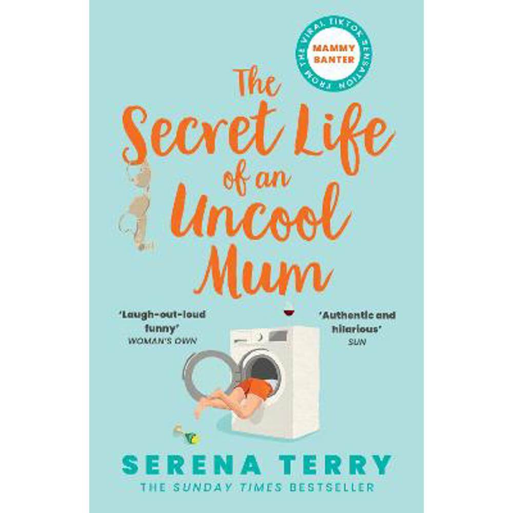 The Secret Life of an Uncool Mum (Mammy Banter, Book 1) (Paperback) - Serena Terry